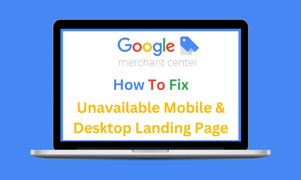How to Fix ‘Unavailable Desktop and Mobile Landing Page’ Warning